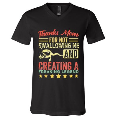 Thanks mom For Not Swallowing me funny family joke matching V-Neck T-Shirt