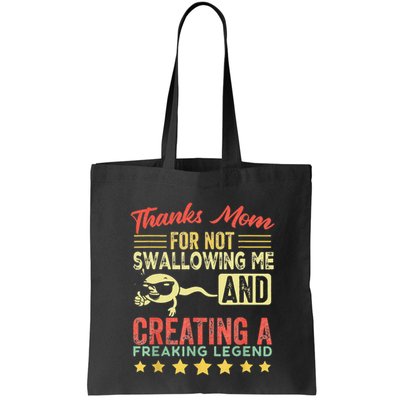 Thanks mom For Not Swallowing me funny family joke matching Bag