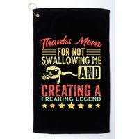 Thanks mom For Not Swallowing me funny family joke matching Golf Towel