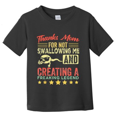 Thanks mom For Not Swallowing me funny family joke matching Toddler T-Shirt