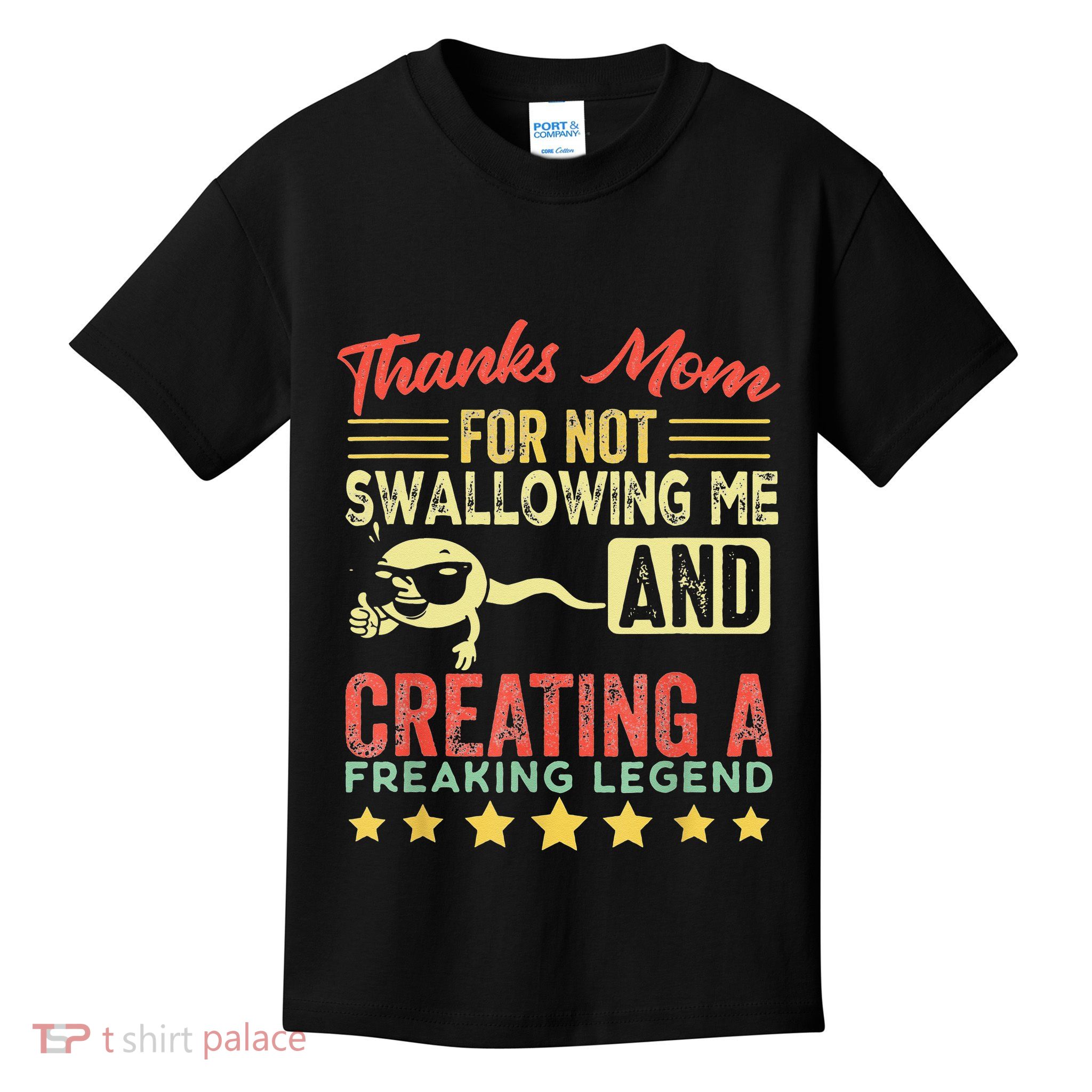 Thanks mom For Not Swallowing me funny family joke matching Kids T-Shirt