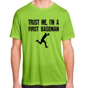 Trust Me First Base 1st Player Game Funny Sports Game Gift Adult ChromaSoft Performance T-Shirt