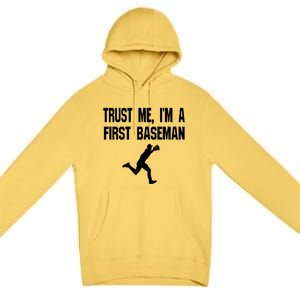 Trust Me First Base 1st Player Game Funny Sports Game Gift Premium Pullover Hoodie