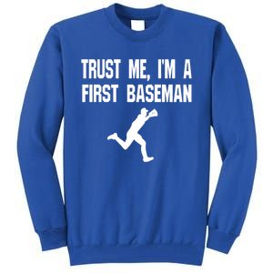 Trust Me First Base 1st Player Game Funny Sports Game Gift Tall Sweatshirt