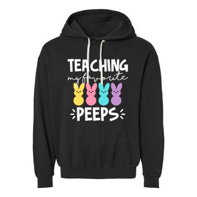 Teaching My Favorite Peeps Easter Teacher Cute Garment-Dyed Fleece Hoodie