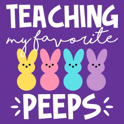Teaching My Favorite Peeps Easter Teacher Cute T-Shirt