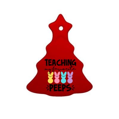 Teaching My Favorite Peeps Easter Teacher Cute Ceramic Tree Ornament