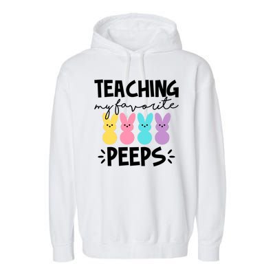 Teaching My Favorite Peeps Easter Teacher Cute Garment-Dyed Fleece Hoodie