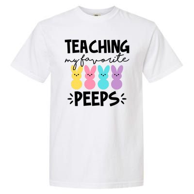 Teaching My Favorite Peeps Easter Teacher Cute Garment-Dyed Heavyweight T-Shirt