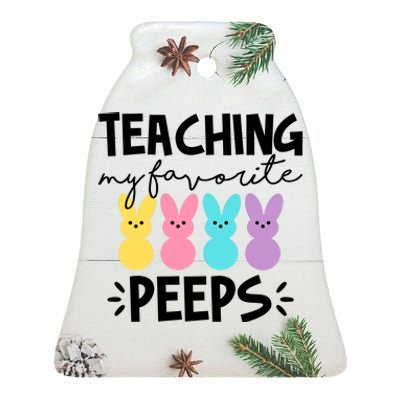 Teaching My Favorite Peeps Easter Teacher Cute Ceramic Bell Ornament