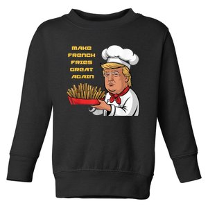 Trump Make Fries Great Again 2024 Funny Meme Trump Gift Toddler Sweatshirt