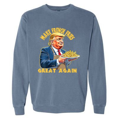 Trump Make Fries Great Again 2024 Funny Meme Trump Gift Garment-Dyed Sweatshirt