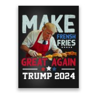 Trump Make Fries Great Again 2024 Funny Meme Trump Gift Poster