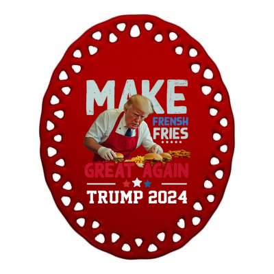 Trump Make Fries Great Again 2024 Funny Meme Trump Gift Ceramic Oval Ornament