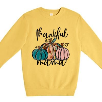 Thankful Mama Fall Season Pumpkin Design Gift Premium Crewneck Sweatshirt