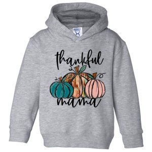 Thankful Mama Fall Season Pumpkin Design Gift Toddler Hoodie