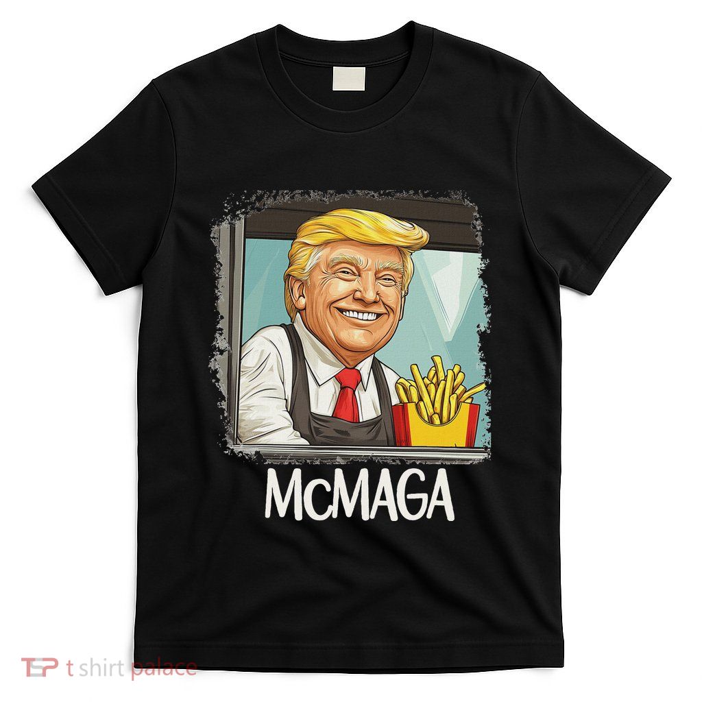 Trump Mcmaga Fries Freedom Novelty Trump T-Shirt