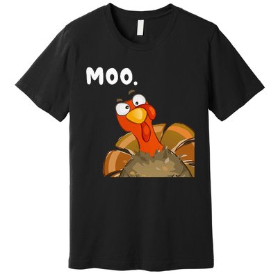 Turkey Moo Funny Thanksgiving Fake Cow Premium T-Shirt