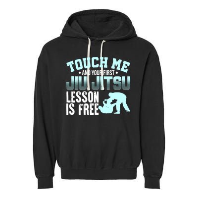 Touch Me First Jiu Jitsu Lesson Is Free Brazilian BJJ Garment-Dyed Fleece Hoodie