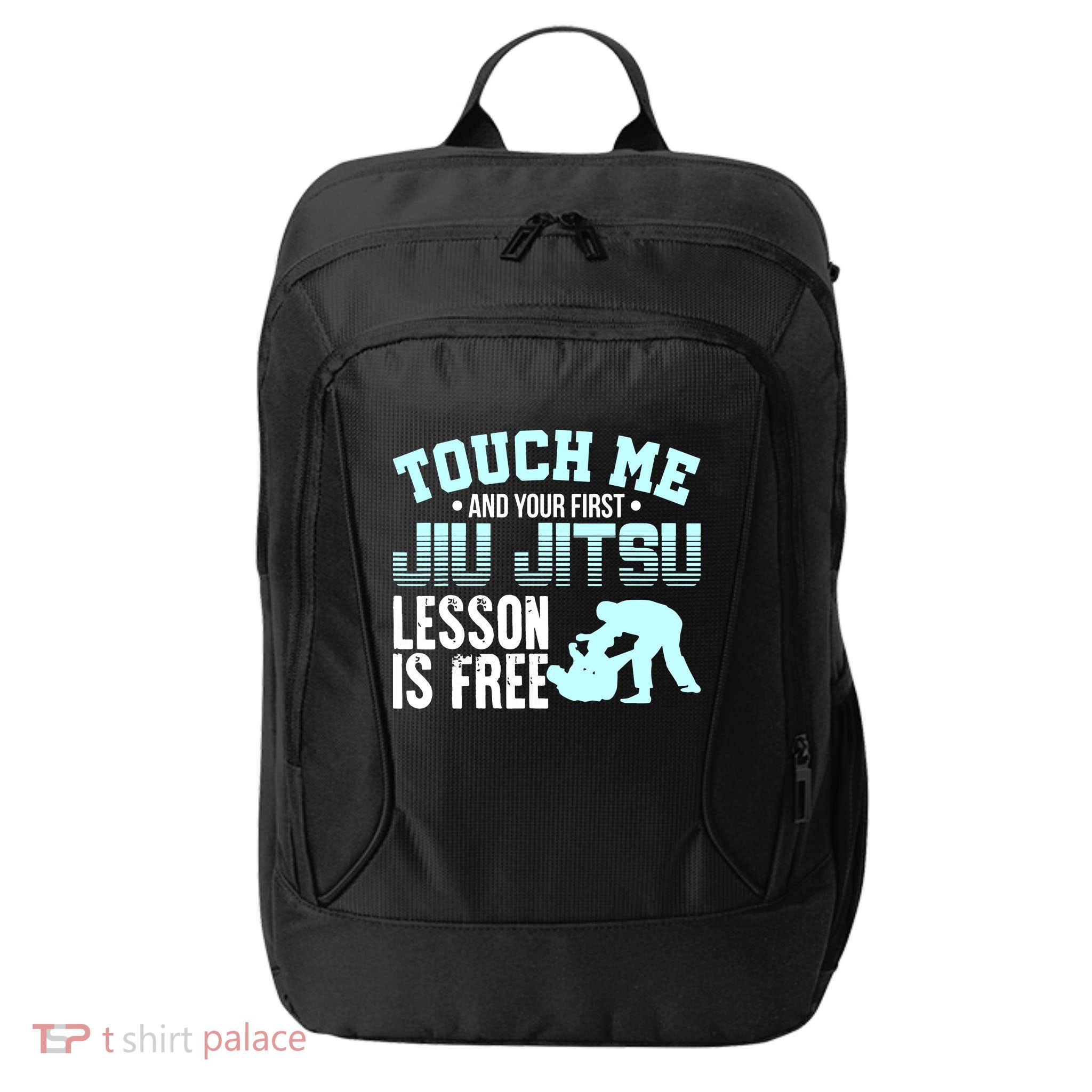 Touch Me First Jiu Jitsu Lesson Is Free Brazilian BJJ City Backpack