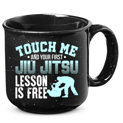 Touch Me First Jiu Jitsu Lesson Is Free Brazilian BJJ 15oz Campfire Ceramic Mug