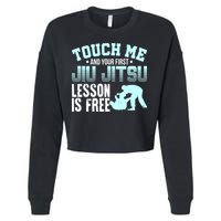 Touch Me First Jiu Jitsu Lesson Is Free Brazilian BJJ Cropped Pullover Crew