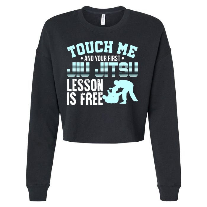 Touch Me First Jiu Jitsu Lesson Is Free Brazilian BJJ Cropped Pullover Crew