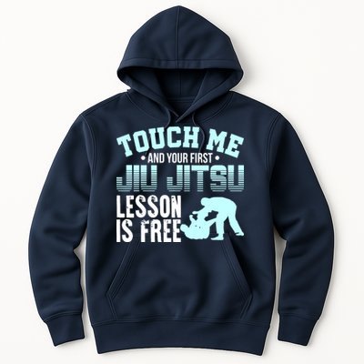 Touch Me First Jiu Jitsu Lesson Is Free Brazilian BJJ Hoodie