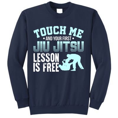 Touch Me First Jiu Jitsu Lesson Is Free Brazilian BJJ Sweatshirt