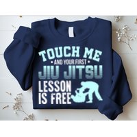 Touch Me First Jiu Jitsu Lesson Is Free Brazilian BJJ Sweatshirt