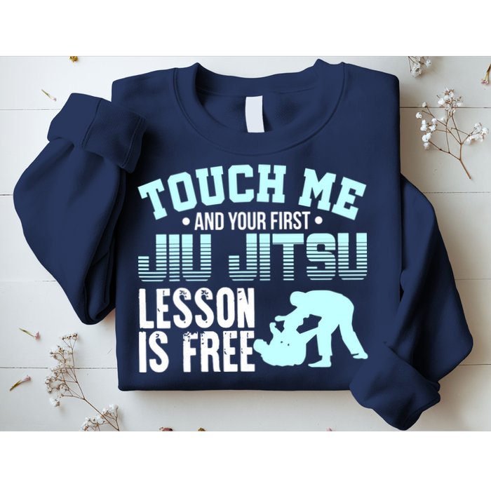 Touch Me First Jiu Jitsu Lesson Is Free Brazilian BJJ Sweatshirt