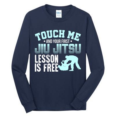 Touch Me First Jiu Jitsu Lesson Is Free Brazilian BJJ Tall Long Sleeve T-Shirt
