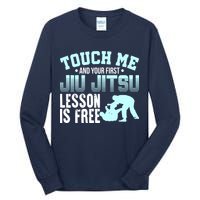 Touch Me First Jiu Jitsu Lesson Is Free Brazilian BJJ Tall Long Sleeve T-Shirt