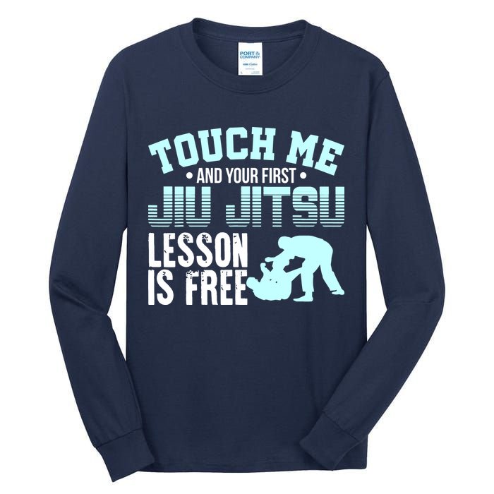 Touch Me First Jiu Jitsu Lesson Is Free Brazilian BJJ Tall Long Sleeve T-Shirt