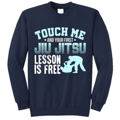 Touch Me First Jiu Jitsu Lesson Is Free Brazilian BJJ Tall Sweatshirt