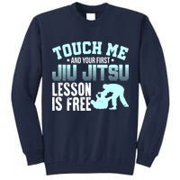 Touch Me First Jiu Jitsu Lesson Is Free Brazilian BJJ Tall Sweatshirt