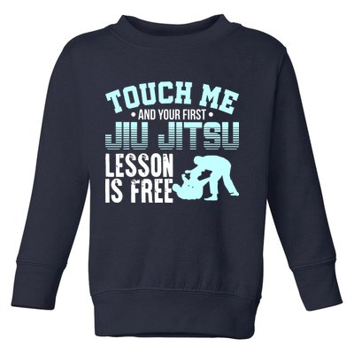 Touch Me First Jiu Jitsu Lesson Is Free Brazilian BJJ Toddler Sweatshirt