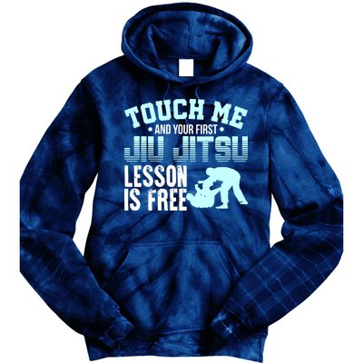 Touch Me First Jiu Jitsu Lesson Is Free Brazilian BJJ Tie Dye Hoodie