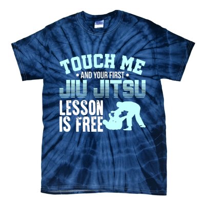 Touch Me First Jiu Jitsu Lesson Is Free Brazilian BJJ Tie-Dye T-Shirt