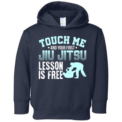Touch Me First Jiu Jitsu Lesson Is Free Brazilian BJJ Toddler Hoodie