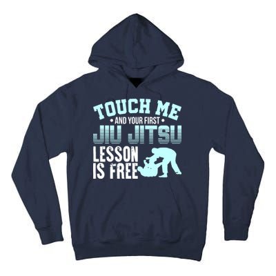 Touch Me First Jiu Jitsu Lesson Is Free Brazilian BJJ Tall Hoodie