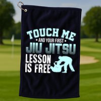 Touch Me First Jiu Jitsu Lesson Is Free Brazilian BJJ Golf Towel