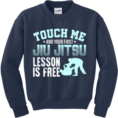 Touch Me First Jiu Jitsu Lesson Is Free Brazilian BJJ Kids Sweatshirt