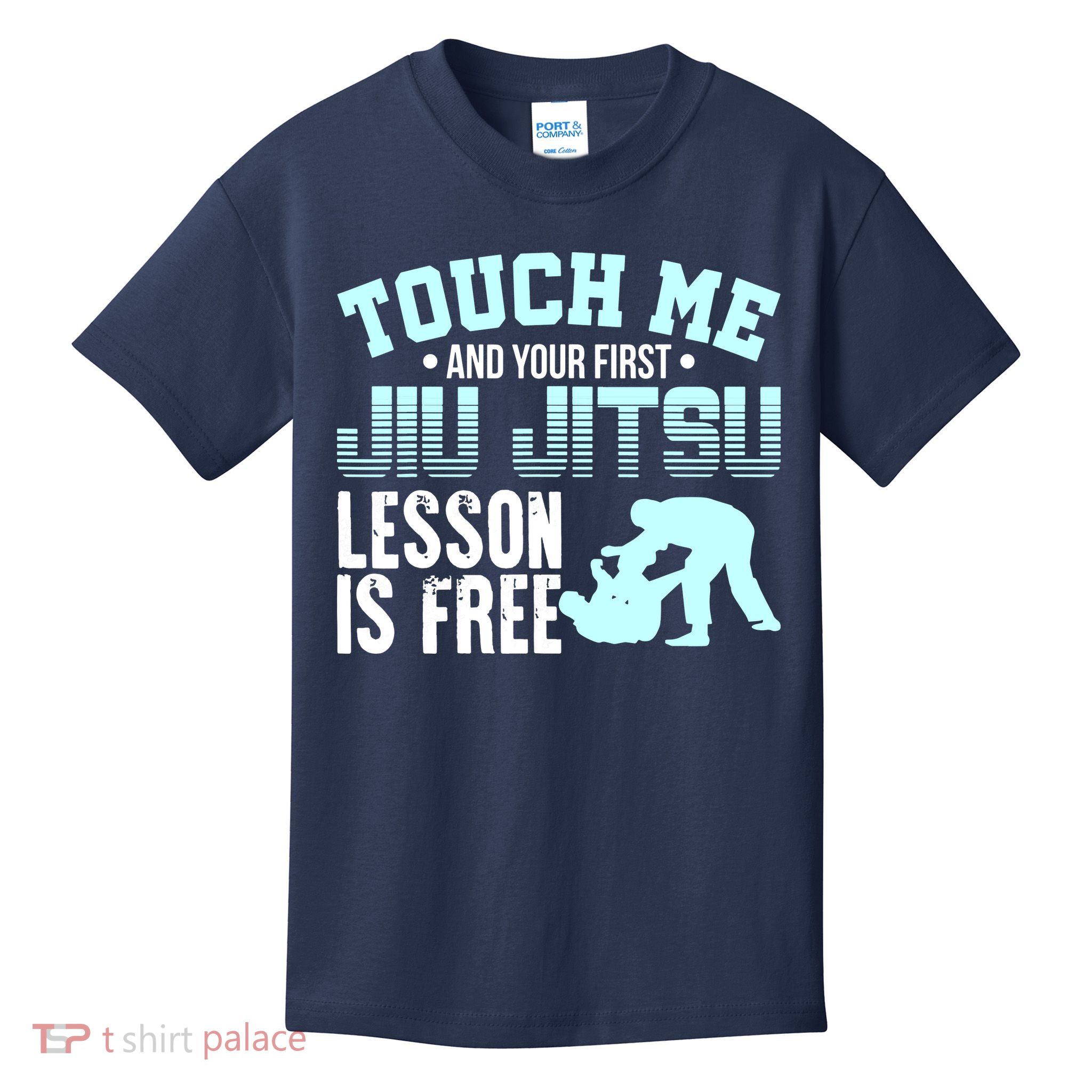 Touch Me First Jiu Jitsu Lesson Is Free Brazilian BJJ Kids T-Shirt