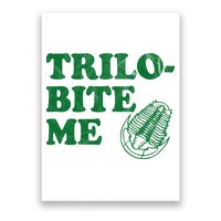 Trilobite Me Funny Paleontologist Poster