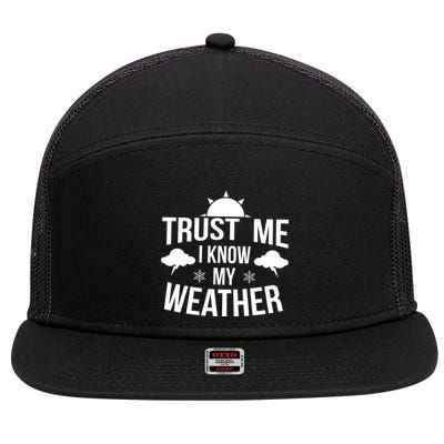 Trust Me Funny Weather Meteorologist 7 Panel Mesh Trucker Snapback Hat