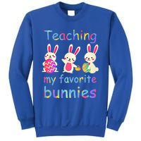 Teaching My Favorite Bunnies Easter Bunny Teachers Cool Gift Sweatshirt