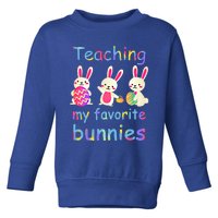 Teaching My Favorite Bunnies Easter Bunny Teachers Cool Gift Toddler Sweatshirt