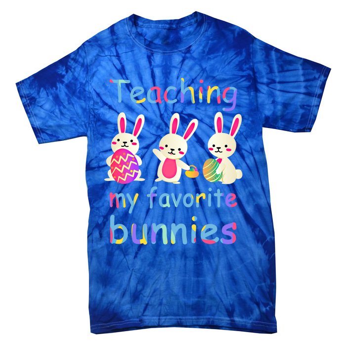 Teaching My Favorite Bunnies Easter Bunny Teachers Cool Gift Tie-Dye T-Shirt