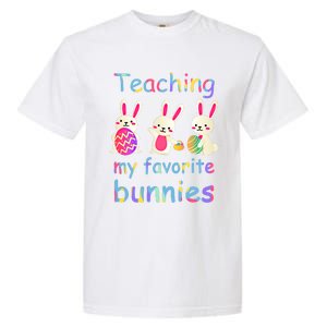 Teaching My Favorite Bunnies Easter Bunny Teachers Cool Gift Garment-Dyed Heavyweight T-Shirt